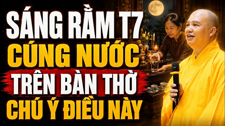 RẰM THÁNG 7 – Dâng Nước Cúng, Tụng Kinh Thấy Điều Này Phải HẾT SỨC CẨN THẬN! | TT. Thích Đạo Thịnh