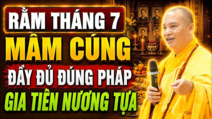 RẰM THÁNG 7 - Thầy Chỉ Cách CÚNG & SẮM LỄ Đầy Đủ Đúng Pháp GIA TIÊN NƯƠNG TỰA | TT. Thầy Đạo Thịnh