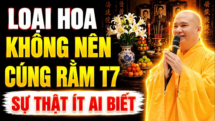 Rằm Tháng 7: Những Loài Hoa Không Nên Dâng Cúng – Sự Thật Ít Người Biết | TT. Thích Đạo Thịnh