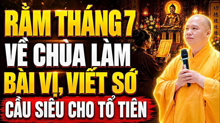 Rằm Tháng 7 (ÂL) Về Chùa Làm Bài Vị, Viết Sớ Cầu Siêu Cho Ông Bà Tổ Tiên Lưu Ý Điều Này (Nên Nghe)