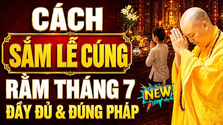THẦY HƯỚNG DẪN CÁCH SẮM LỄ CÚNG RẰM THÁNG 7 ĐẦY ĐỦ ĐÚNG PHÁP, CÔNG ĐỨC LỚN | Thầy Đạo Thịnh