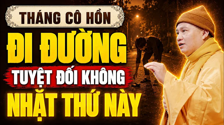Tháng Cô Hồn KHI ĐI ĐƯỜNG Tuyệt Đối Không Nhặt THỨ NÀY Kẻo Rước Tai Họa | TT. Thích Đạo Thịnh