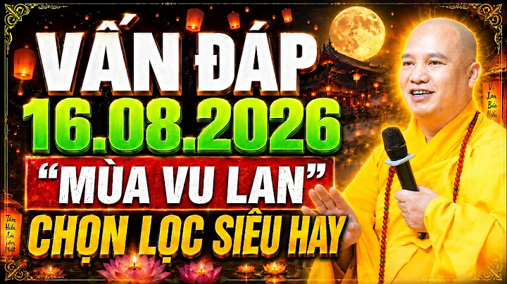 Vấn Đáp Chọn Lọc 16.08.2026 