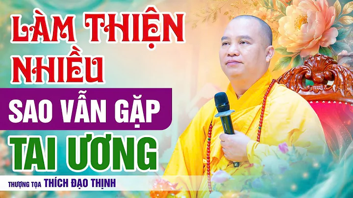 Why Do Good Deeds Still Lead to Misfortune? | Thich Dao Thinh