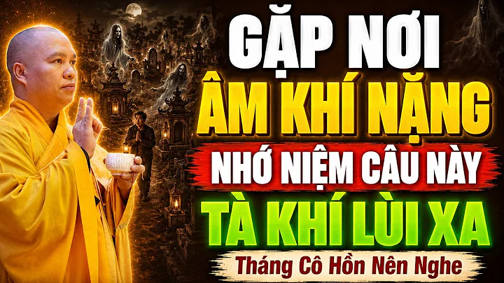 Ai Đi Đêm Tháng Cô Hồn, Gặp Nơi ÂM KHÍ NẶNG 