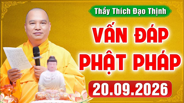 [20.09.2026] VẤN ĐÁP PHẬT PHÁP | Giải Đáp Đời Sống Tâm Linh Ai Cũng Gặp | Thầy Thích Đạo Thịnh