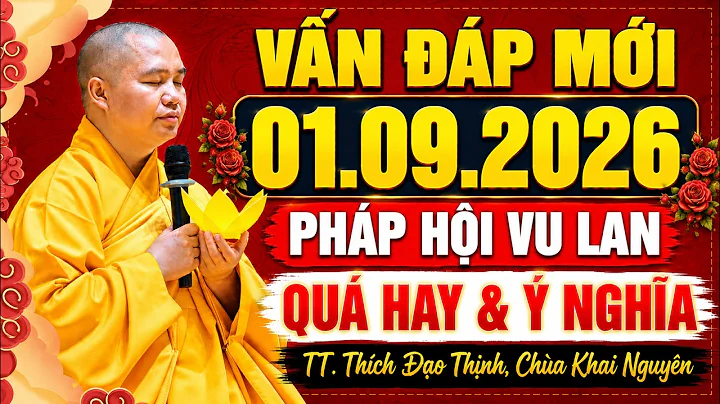 (MỚI NHẤT) Vấn Đáp Phật Pháp - PHÁP HỘI VU LAN BÁO HIẾU 