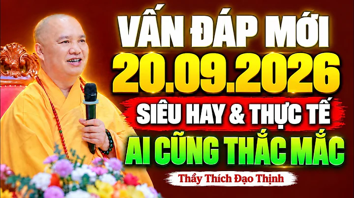 (MỚI) Vấn Đáp Phật Pháp 20.09.2026 