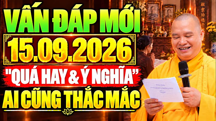 (Mới)Vấn Đáp Tâm Linh 15.09.2026 