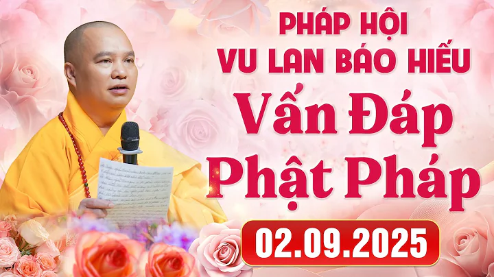 Mới nhất! Vấn Đáp Phật Pháp - Ngày 02.09.2026 Pháp Hội Vu Lan Báo Hiếu | Thầy Thích Đạo Thịnh