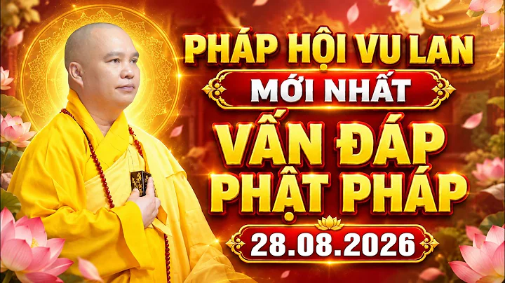 Mới nhất! Vấn Đáp Phật Pháp - Pháp Hội Vu Lan Chùa Khai Nguyên 28.08.2026 │TT. Thích Đạo Thịnh