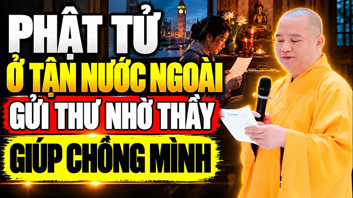 Một Phật Tử Ở Tận Nước Ngoài Gửi Bức Thư Nhờ Thầy Cứu Giúp Người Chồng Bị Vong Nhập!- Thầy Đạo Thịnh