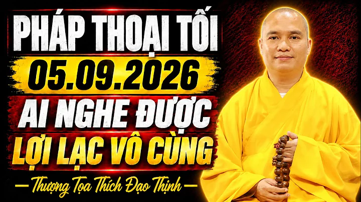 Pháp Thoại Mới Tối 05.09.2026 