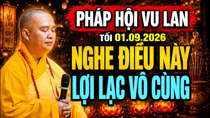 TỐI 01.09.2026 PHÁP HỘI VU LAN BỎ RA ÍT PHÚT NGHE ĐIỀU NÀY LỢI LẠC VÔ CÙNG | Thầy Thích Đạo Thịnh