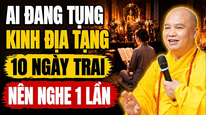 Tụng Kinh Địa Tạng Trong 10 Ngày Trai – Phật Tử Tại Gia Đừng Bỏ Qua Điều Này | TT. Thích Đạo Thịnh