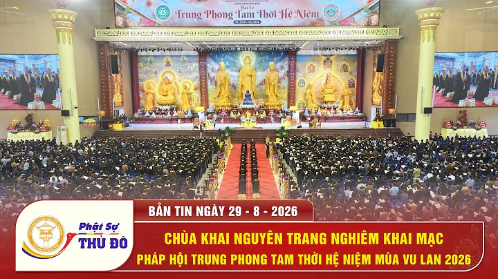 Chùa Khai Nguyên trang nghiêm khai mạc Pháp hội Trung Phong Tam Thời Hệ Niệm mùa Vu Lan 2026