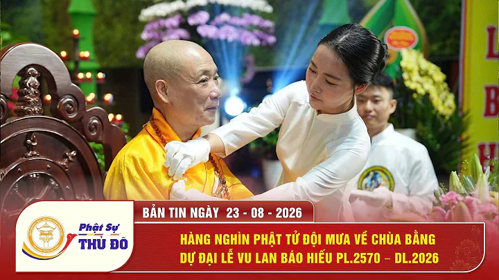 Hàng nghìn Phật tử đội mưa về chùa Bằng dự Đại lễ Vu Lan Báo Hiếu PL.2570 – DL.2026 │ Phật Sự Thủ Đô