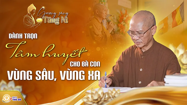 HÒA THƯỢNG THÍCH THANH DIỆN DÀNH TRỌN TÂM HUYẾT CHO BÀ CON VÙNG SÂU VÙNG XA │ Gương Sáng Tăng Ni