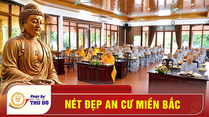 NÉT ĐẸP AN CƯ MIỀN BẮC │ Phật Sự Thủ Đô