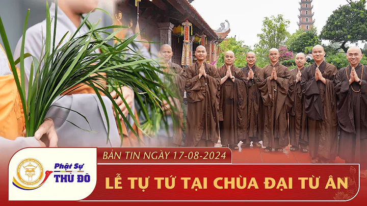 Hà Nội : Lễ Tự tứ tại Chùa Đại Từ Ân  ┃Phật Sự Thủ Đô
