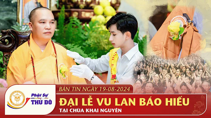Hà Nội: Đại lễ Vu Lan Báo Hiếu tại chùa Khai Nguyên┃Phật Sự Thủ Đô