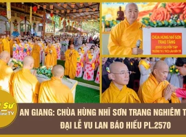 An Giang: Hung Nhi Son Pagoda Solemnly Holds the Vu Lan Festival of Gratitude, Buddhist Calendar ...