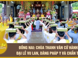 Dong Nai: Thanh Van Pagoda Holds Vu Lan Festival, Dharma Robe Offering, and Charity Ceremony