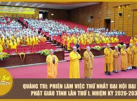 Quang Tri: First Working Session of the 1st Provincial Buddhist Congress, 2026-2031 Term