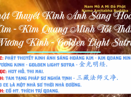 Phật Thuyết Kinh Ánh Sáng Hoàng Kim - Kim Quang Minh Tối Thắng Vương Kinh - Golden Light Sutra - 金光明経
