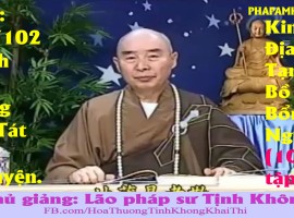 Kinh Địa Tạng Bồ Tát Bổn Nguyện, tập 12 , 102, Lão Pháp Sư Tịnh Không