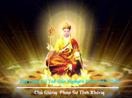 Địa Tạng Bồ Tát Bổn Nguyện Kinh Đại Ý 2 9   Pháp Sư Tịnh Không