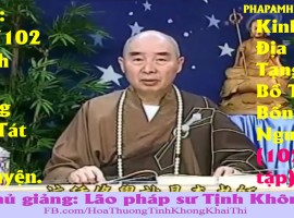 Kinh Địa Tạng Bồ Tát Bổn Nguyện, tập 54/102, Lão Pháp Sư Tịnh Không