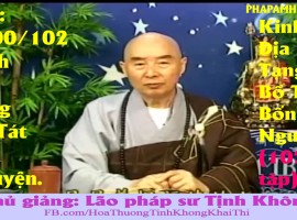 Kinh Địa Tạng Bồ Tát Bổn Nguyện, tập 0100/102, Lão Pháp Sư Tịnh Không